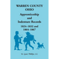 Warren County, Ohio, Apprenticeship and Indenture Records, 1824-1832, 1864-1867 - Paperback