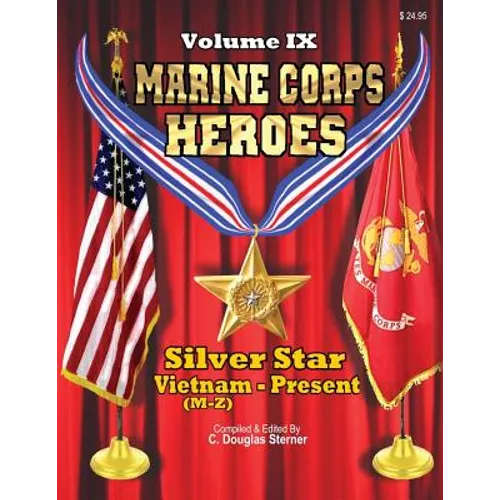Marine Corps Heroes: Silver Star (Vietnam [M-Z] to Present) - Paperback