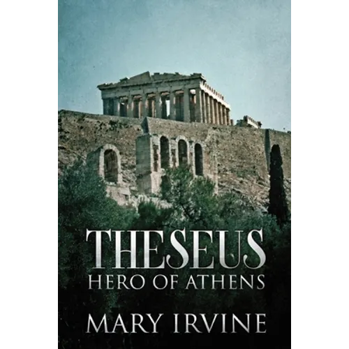 Theseus: Hero Of Athens - Paperback
