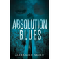 Absolution Blues - Paperback