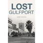 Lost Gulfport - Hardcover