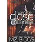 Wanna Be Close To A Billionaire - Paperback
