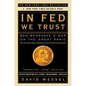 In FED We Trust: Ben Bernanke's War on the Great Panic - Paperback