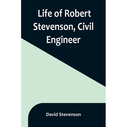Life of Robert Stevenson, Civil Engineer - Paperback