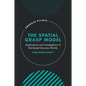 The Spatial Grasp Model: Applications and Investigations of Distributed Dynamic Worlds - Hardcover