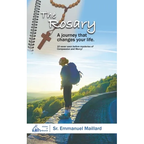 The Rosary: A Journey That Changes Your Life - Paperback