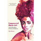 Empowered Black Girl: Joyful Affirmations and Words of Resilience (Book for Black Girls Ages 12+) - Paperback