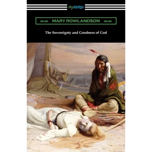 The Sovereignty and Goodness of God - Paperback