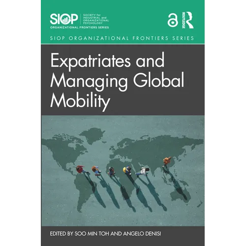 Expatriates and Managing Global Mobility - Paperback