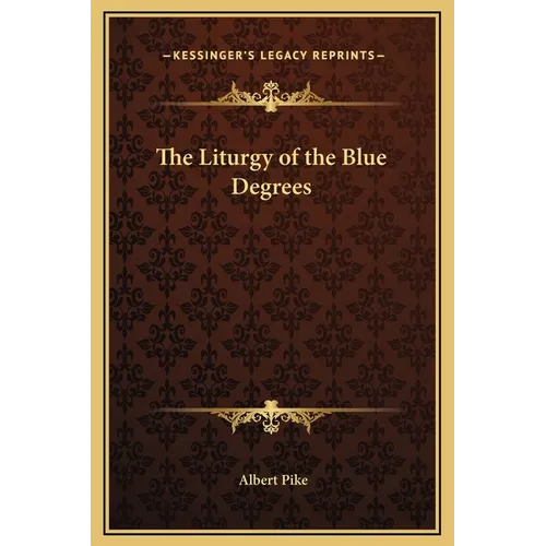 The Liturgy of the Blue Degrees - Hardcover