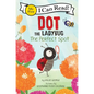 Dot the Ladybug: The Perfect Spot - Paperback