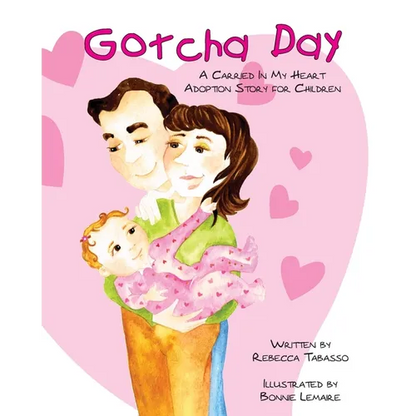 Gotcha Day: A Carried In My Heart Adoption Story for Children - Paperback
