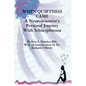 When Quietness Came: A Neuroscientist's Personal Journey with Schizophrenia - Paperback