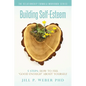 Building Self-Esteem 5 Steps: How To Feel Good Enough About Yourself: The Relationship Formula Workbook Series - Paperback