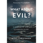 What about Evil?: A Defense of God's Sovereign Glory - Hardcover