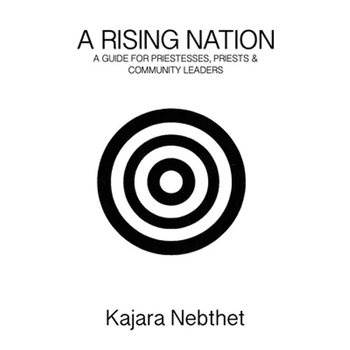 A Rising Nation: A Guide for Priestess, Priests and Community Leaders - Paperback