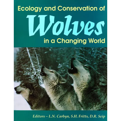 Ecology and Conservation of Wolves in a Changing World - Hardcover