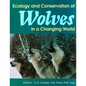 Ecology and Conservation of Wolves in a Changing World - Hardcover