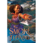 The Smoke That Thunders - Hardcover