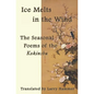 Ice Melts in the Wind: The Seasonal Poems of the Kokinshu - Paperback