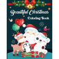 Beautiful Christmas Coloring Book: The Big Christmas Coloring Book For Toddlers - Vol 1 - Paperback