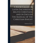 A Book Called in Latin Enchiridion Militis Christiani, and in English The Manual of the Christian Knight - Hardcover