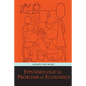 Epistemological Problems of Economics - Paperback
