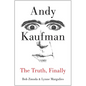Andy Kaufman: The Truth, Finally - Hardcover
