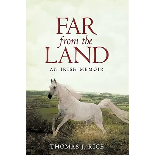Far from the Land: An Irish Memoir - Hardcover