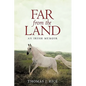 Far from the Land: An Irish Memoir - Hardcover
