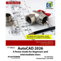 AutoCAD 2026: A Power Guide for Beginners and Intermediate Users - Paperback