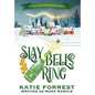 Slay Bells Ring: A Christmas Cozy Mystery Series Book 2 - Hardcover