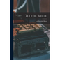 To the Bride - Paperback