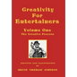 Creativity for Entertainers Vol. I: The Creative Process - Hardcover