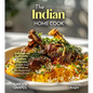 The Indian Home Cook: Indulge in Authentic Indian Flavors - A South Asian Cookbook with 100+ Recipes and Stunning Pictures - Paperback