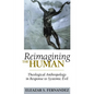 Reimagining the Human: Theological Anthropology in Response to Systemic Evil - Paperback