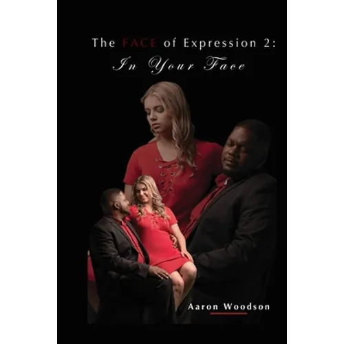 The FACE of Expression 2: In Your Face - Paperback