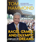 Races, Games, and Olympic Dreams: A Sportscaster's Life - Hardcover