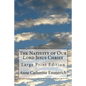 The Nativity of Our Lord Jesus Christ: Large Print Edition - Paperback