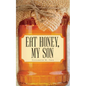 Eat Honey, My Son - Paperback
