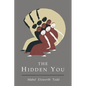 Hidden You: What You are and What to Do About It - Paperback