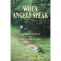 When Angels Speak - Paperback