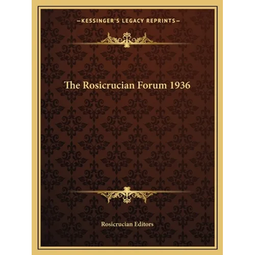 The Rosicrucian Forum 1936 - Paperback