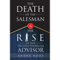 The Death of the Salesman and the Rise of the Trusted Financial Advisor - Paperback