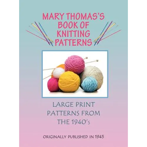 Mary Thomas's Book of Knitting Patterns - Hardcover