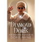Diamond Doris: The True Story of the World's Most Notorious Jewel Thief - Hardcover