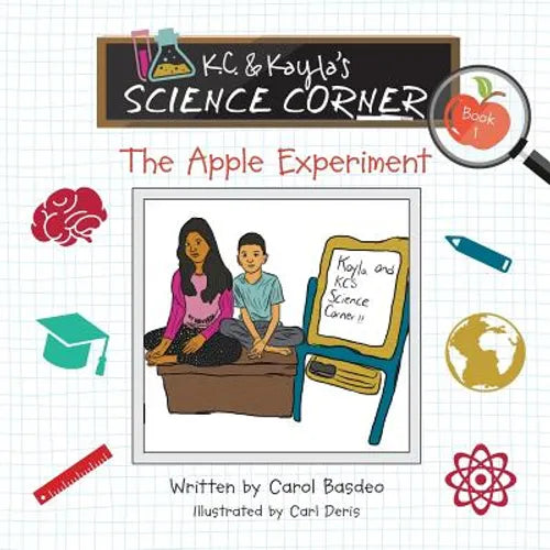 K.C. & Kayla's Science Corner: The Apple Experiment - Paperback
