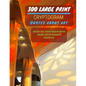 300 Large Print Cryptogram Quotes About Art: Exercise And Challenge Your Brain With These Cryptoquote Puzzles. With Hints And Answers. La Sagrada Fami - Paperback