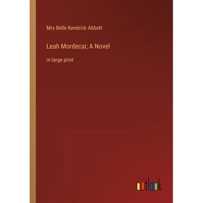Leah Mordecai; A Novel: in large print - Paperback
