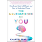 The Neuroscience of You: How Every Brain Is Different and How to Understand Yours - Hardcover